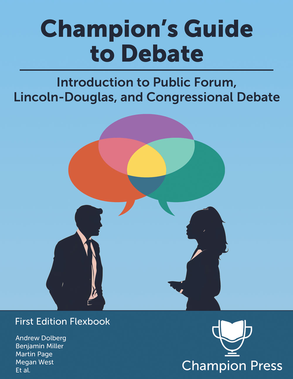 Champion's Guide to Debate: PF, LD, and Congress (for High School)
